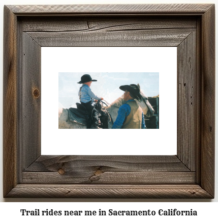 trail rides near me in Sacramento, California